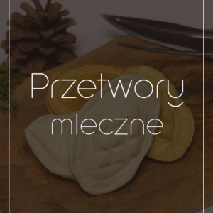 Mleczne przetwory