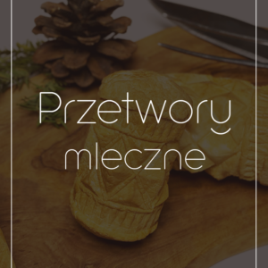 Mleczne przetwory