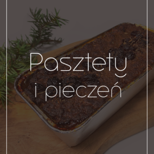 Pasztety i pieczeń